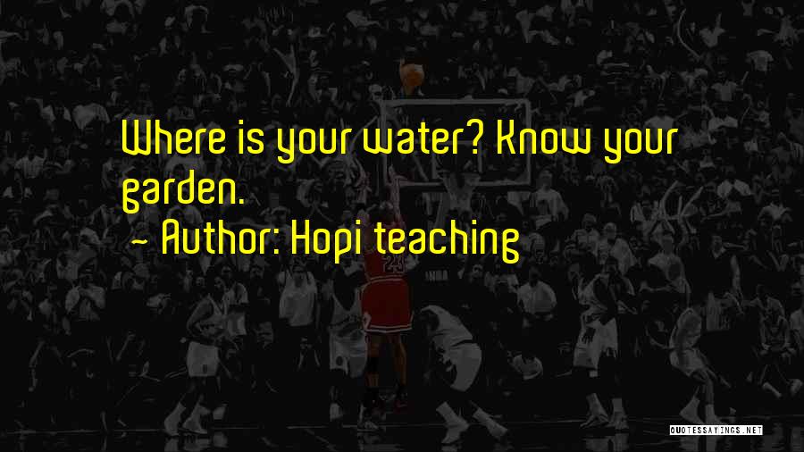 Hopi Teaching Quotes 588123