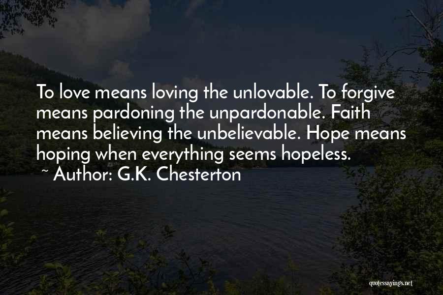 Hoping And Believing Quotes By G.K. Chesterton