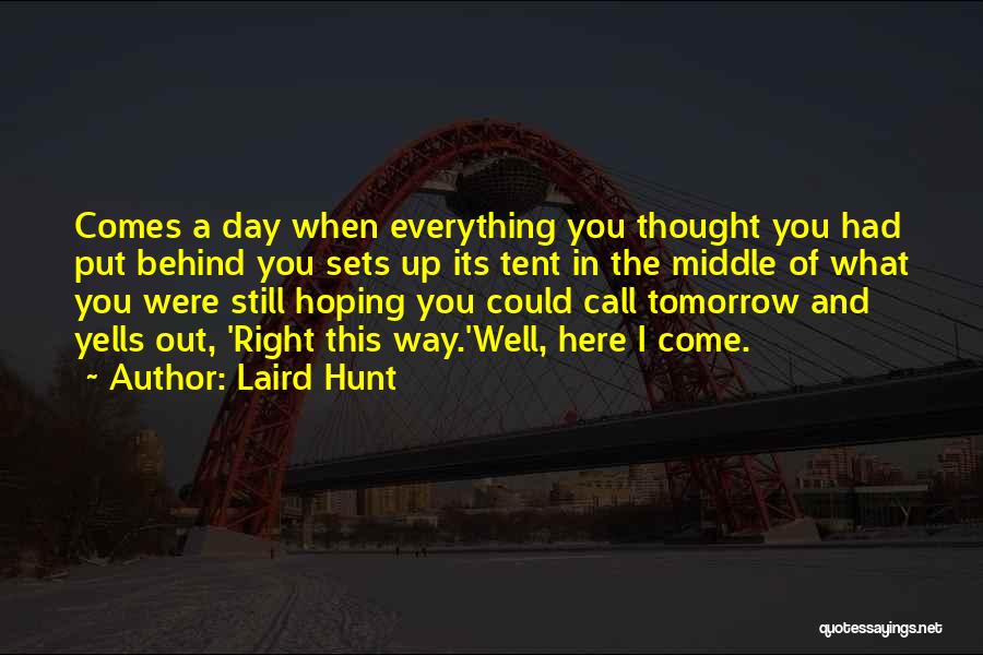 Hoping Everything Will Be Okay Quotes By Laird Hunt