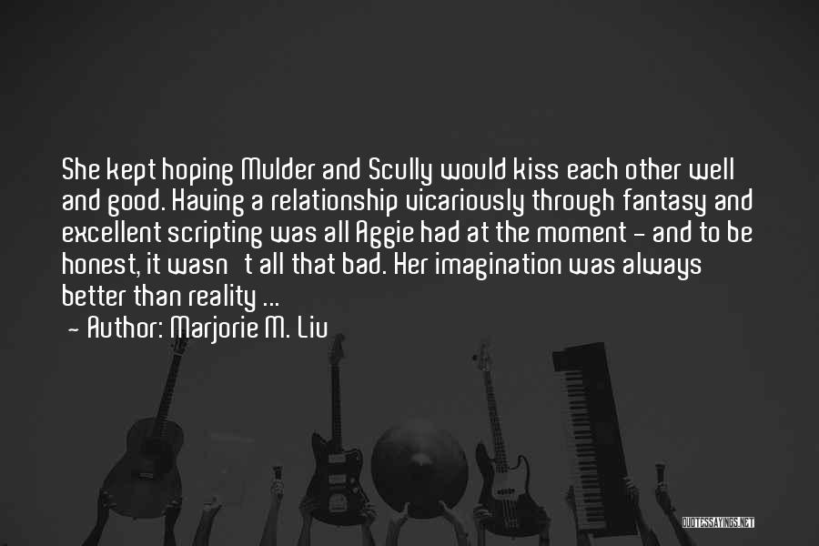 Hoping For A Better Relationship Quotes By Marjorie M. Liu