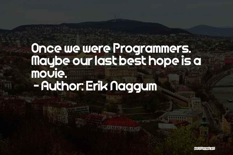 Hoping For Best Quotes By Erik Naggum