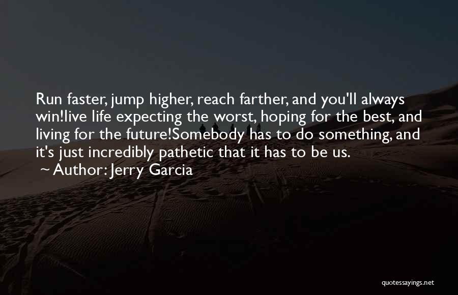 Hoping For Best Quotes By Jerry Garcia