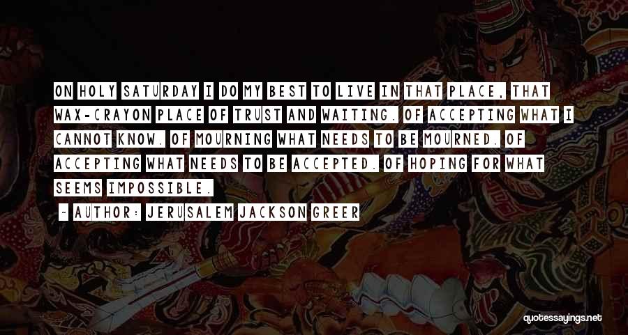 Hoping For Best Quotes By Jerusalem Jackson Greer