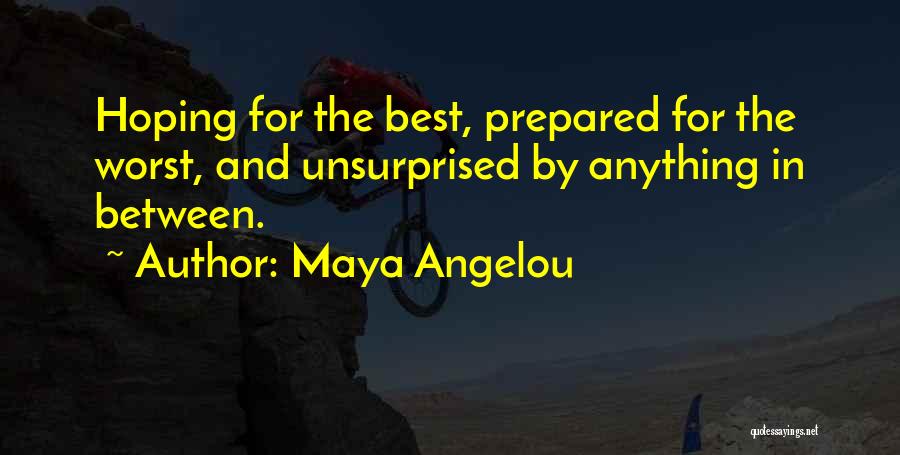 Hoping For Best Quotes By Maya Angelou