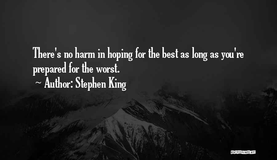 Hoping For Best Quotes By Stephen King