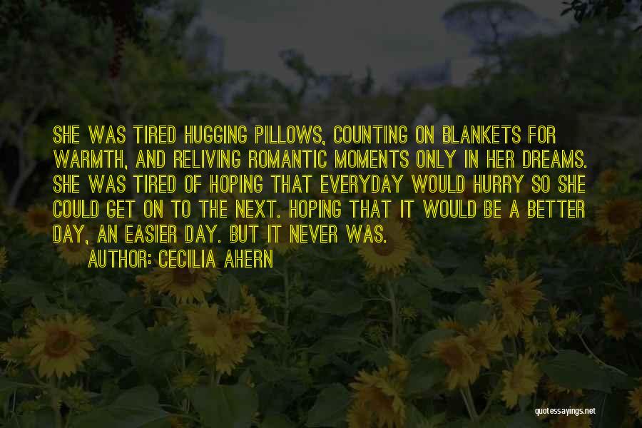 Hoping For Better Quotes By Cecilia Ahern