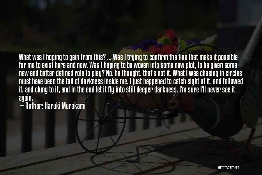 Hoping For Better Quotes By Haruki Murakami