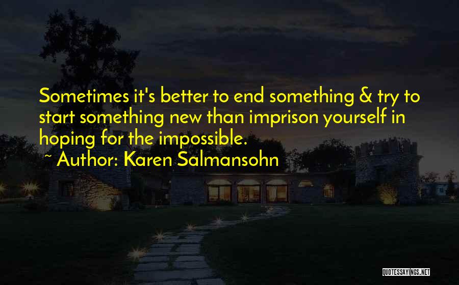 Hoping For Better Quotes By Karen Salmansohn