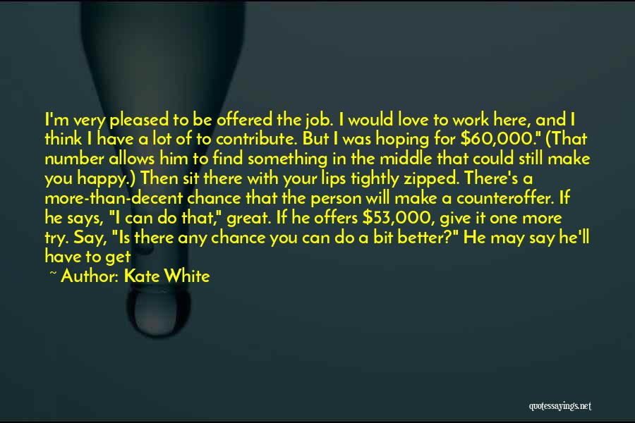 Hoping For Better Quotes By Kate White