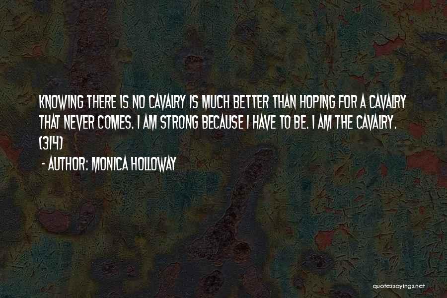 Hoping For Better Quotes By Monica Holloway