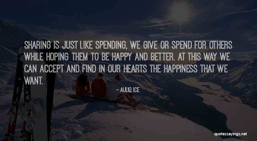 Hoping For Happiness Quotes By Auliq Ice Hoping For Happiness Quotes By Auliq Ice