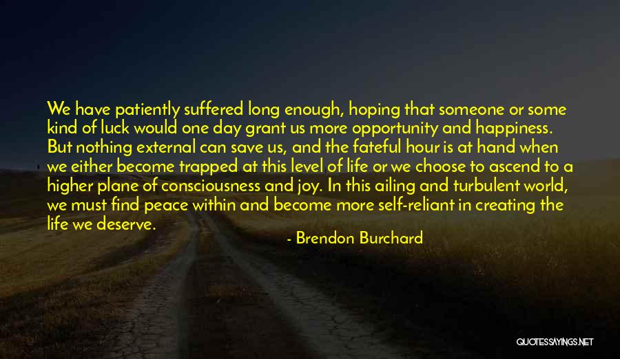 Hoping For Happiness Quotes By Brendon Burchard Hoping For Happiness Quotes By Brendon Burchard