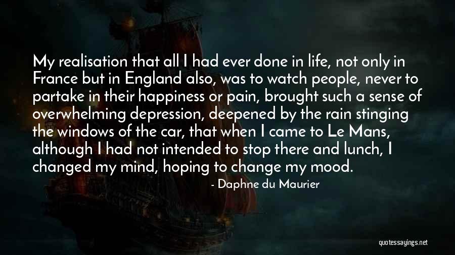 Hoping For Happiness Quotes By Daphne Du Maurier Hoping For Happiness Quotes By Daphne Du Maurier