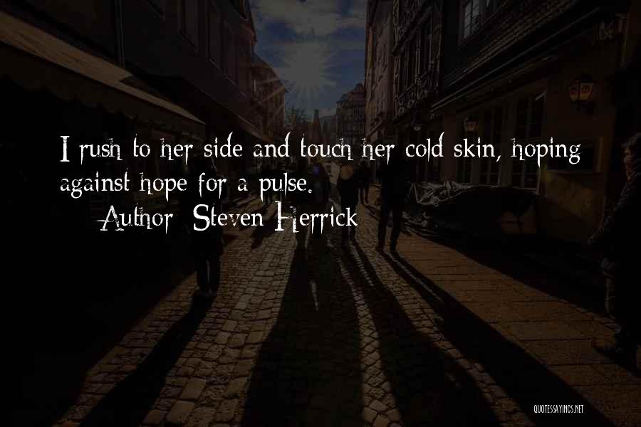 Hoping For Her Quotes By Steven Herrick