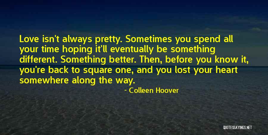 Hoping For Love To Come Back Quotes By Colleen Hoover