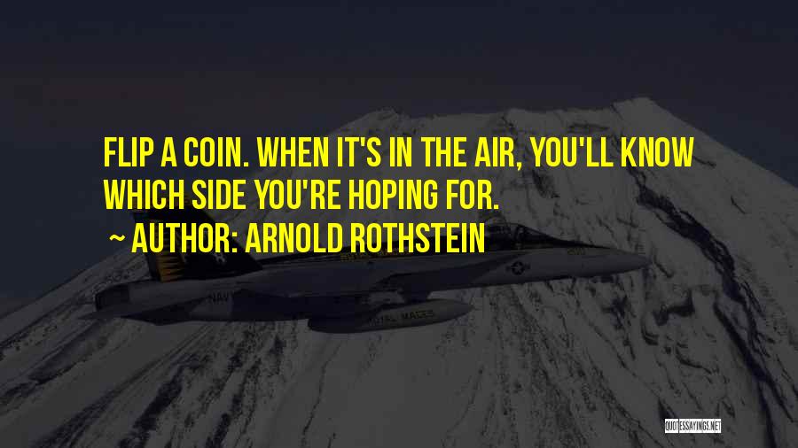 Hoping For Quotes By Arnold Rothstein