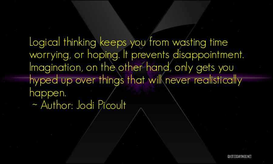 Hoping For Something That Will Never Happen Quotes By Jodi Picoult