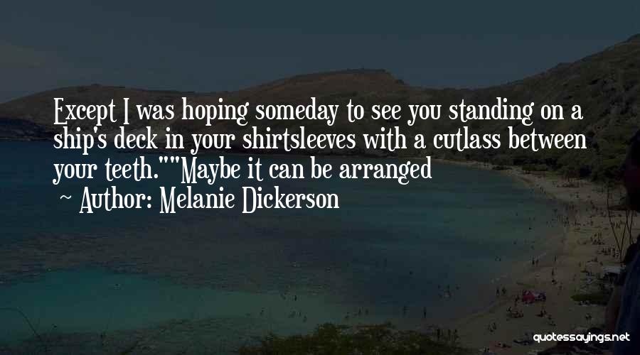 Hoping For The Best Love Quotes By Melanie Dickerson
