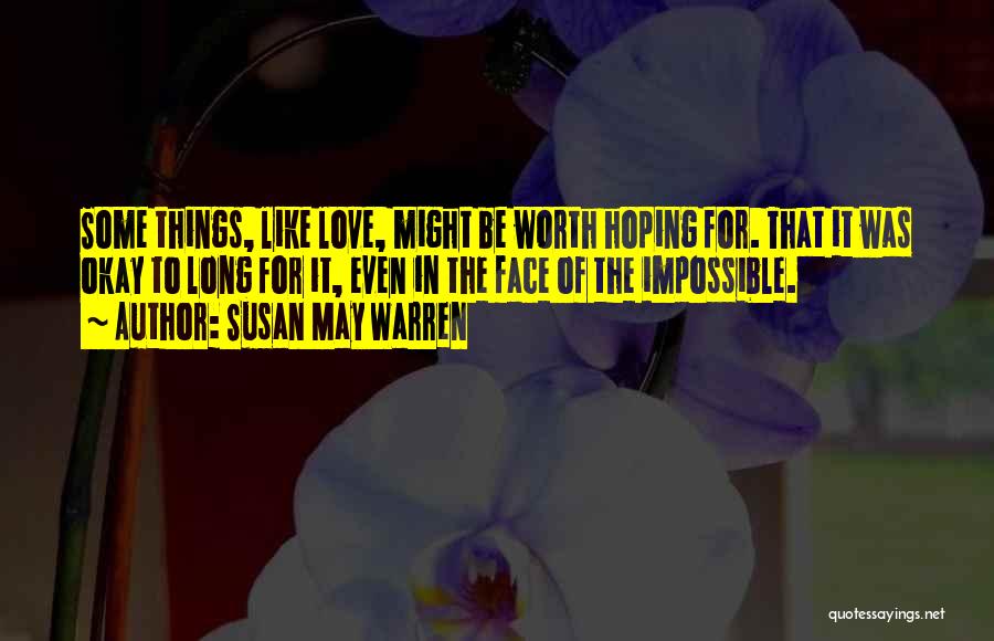 Hoping For The Best Love Quotes By Susan May Warren