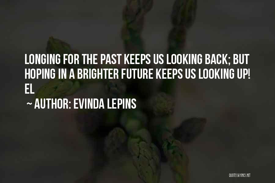 Hoping For The Future Quotes By Evinda Lepins