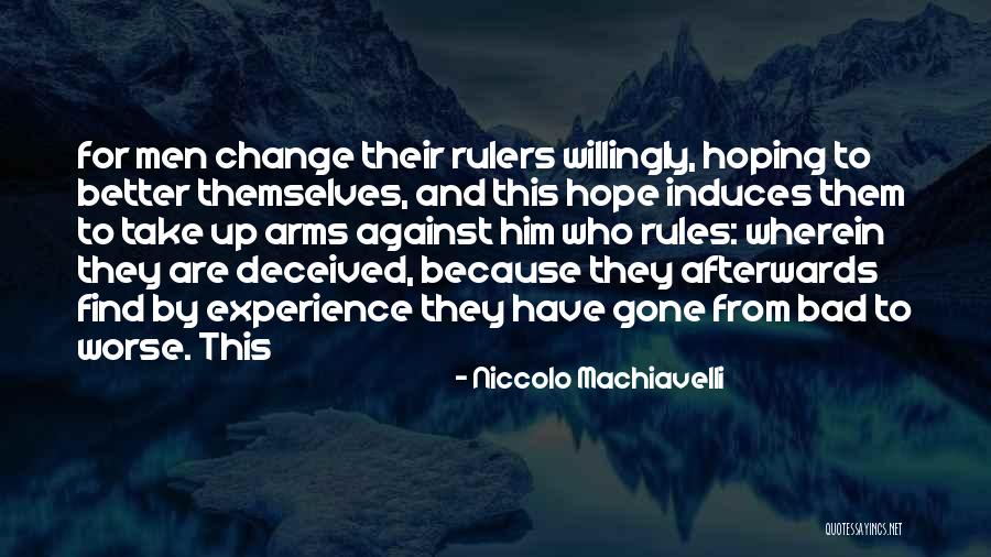 Hoping He Will Change Quotes By Niccolo Machiavelli Hoping He Will Change Quotes By Niccolo Machiavelli