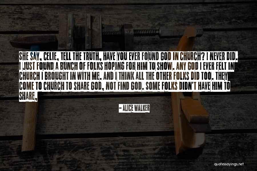Hoping In God Quotes By Alice Walker Hoping In God Quotes By Alice Walker