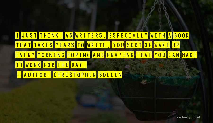 Hoping It Will Work Out Quotes By Christopher Bollen