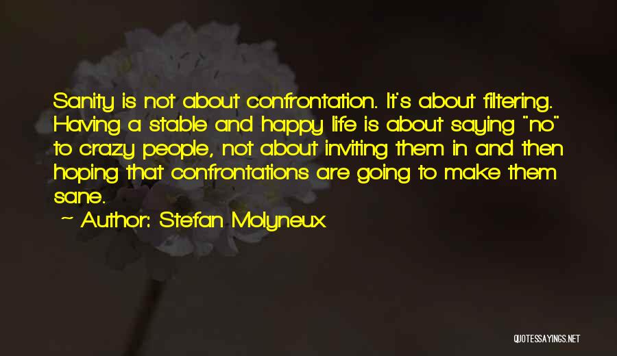 Hoping Someone Is Happy Quotes By Stefan Molyneux