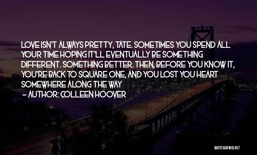 Hoping Someone Will Come Back Quotes By Colleen Hoover