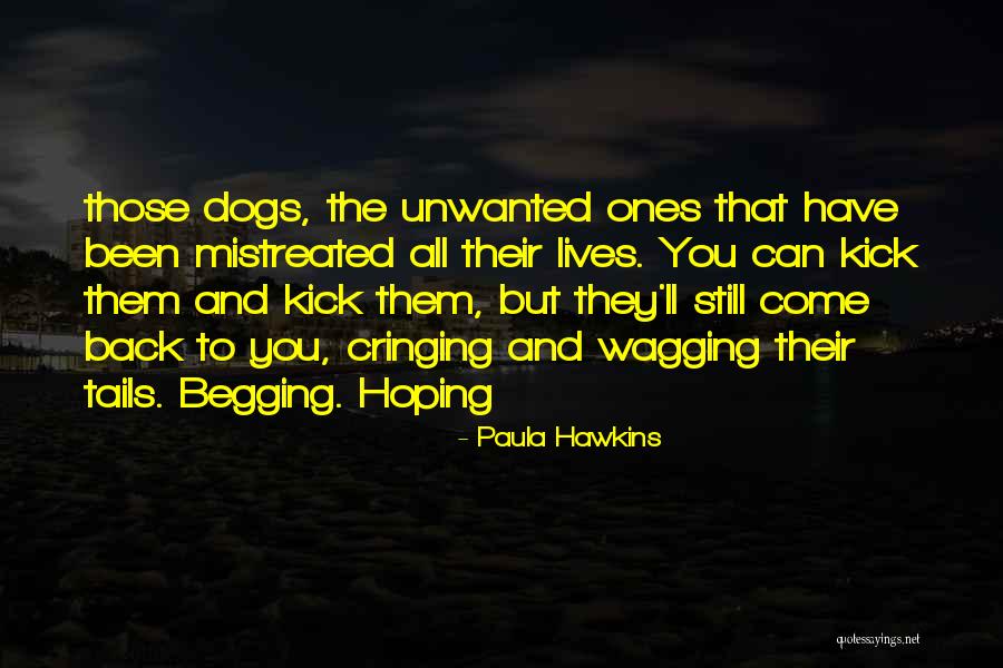 Hoping Someone Will Come Back Quotes By Paula Hawkins Hoping Someone Will Come Back Quotes By Paula Hawkins