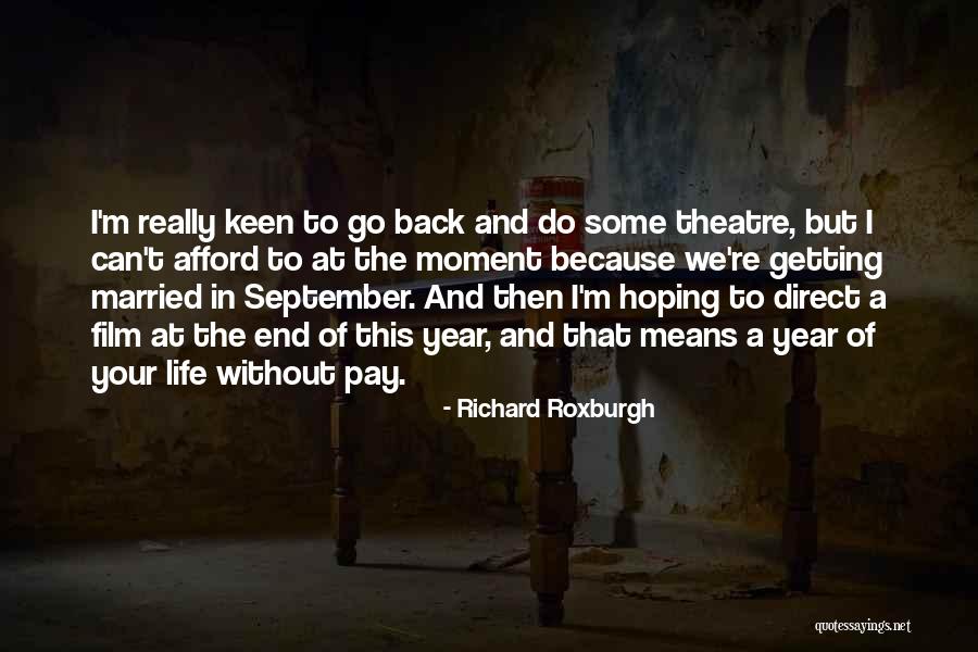 Hoping Someone Will Come Back Quotes By Richard Roxburgh