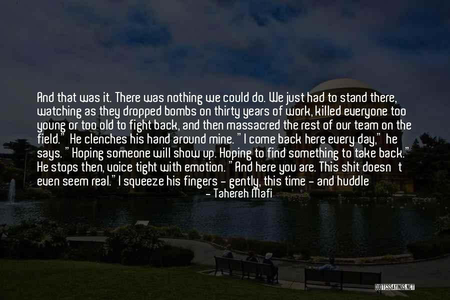 Hoping Someone Will Come Back Quotes By Tahereh Mafi Hoping Someone Will Come Back Quotes By Tahereh Mafi