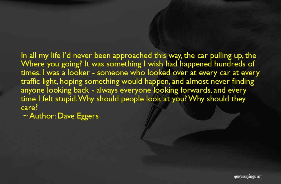 Hoping Something Will Happen Quotes By Dave Eggers