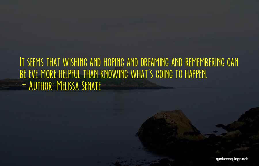 Hoping Something Will Happen Quotes By Melissa Senate