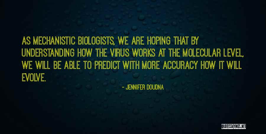 Hoping Something Works Out Quotes By Jennifer Doudna