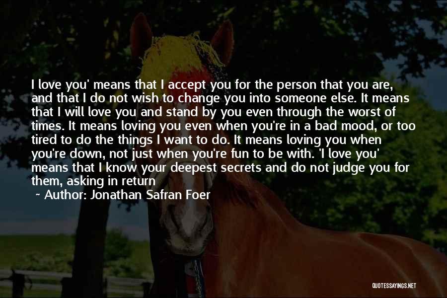 Hoping To Be Love Quotes By Jonathan Safran Foer