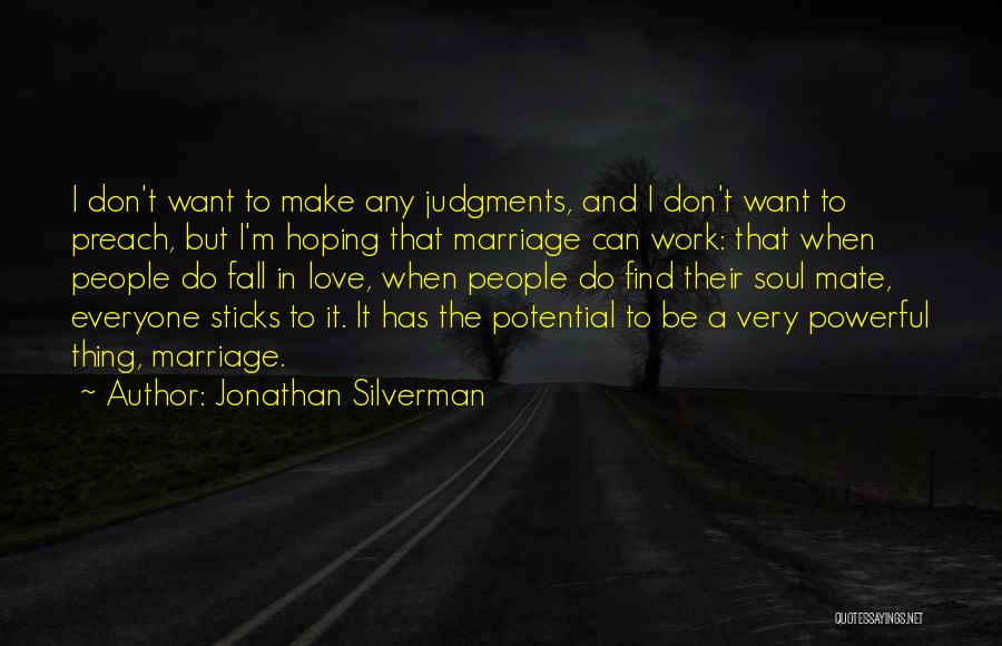 Hoping To Fall In Love Quotes By Jonathan Silverman