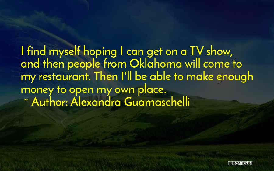 Hoping To Find Someone Quotes By Alexandra Guarnaschelli