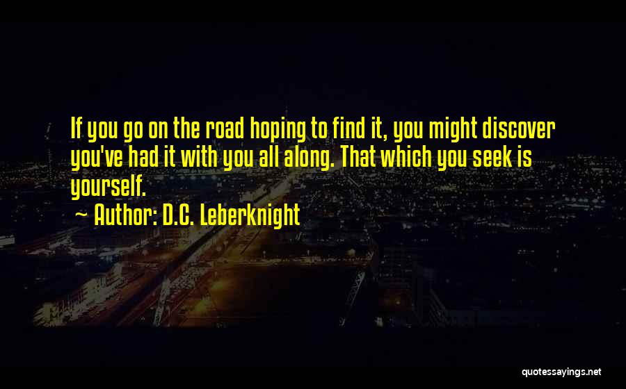 Hoping To Find Someone Quotes By D.C. Leberknight