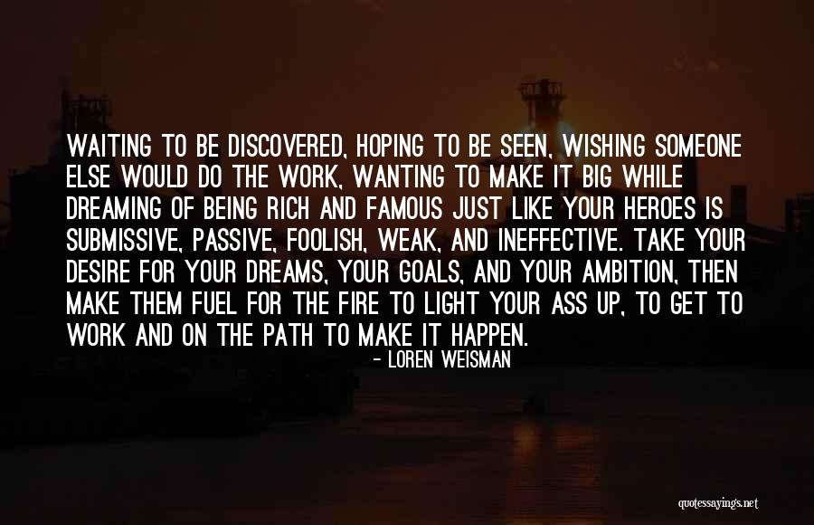 Hoping Waiting Wishing Quotes By Loren Weisman Hoping Waiting Wishing Quotes By Loren Weisman