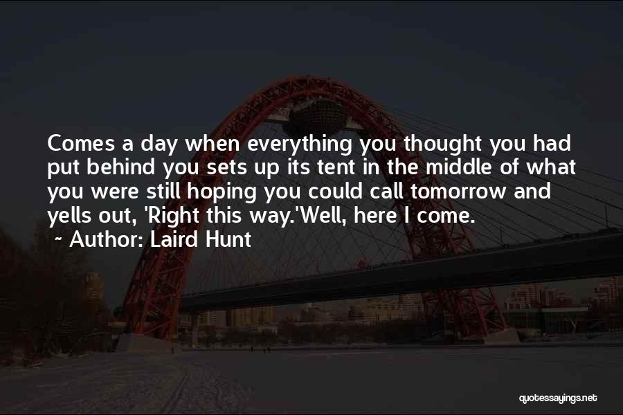 Hoping You Did The Right Thing Quotes By Laird Hunt