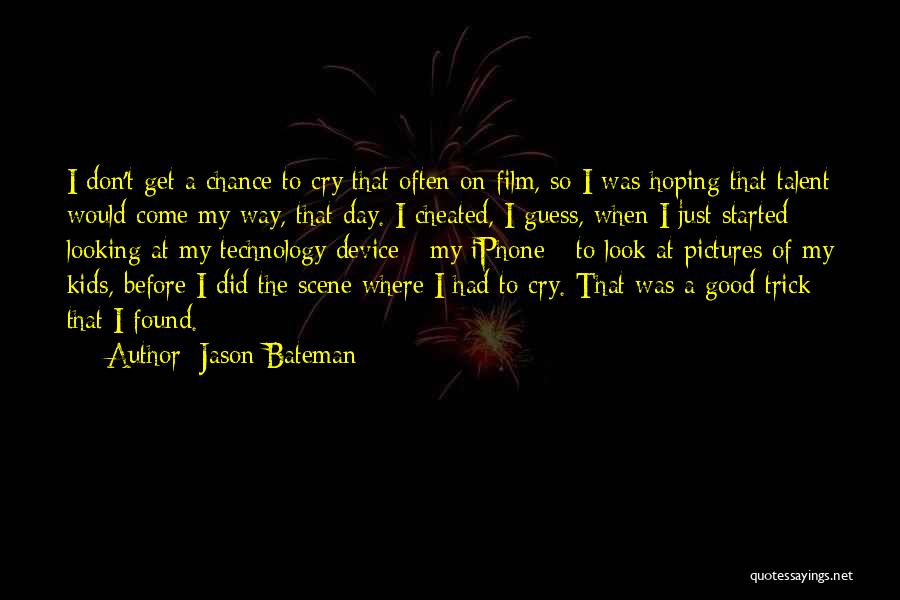 Hoping Your Having Good Day Quotes By Jason Bateman