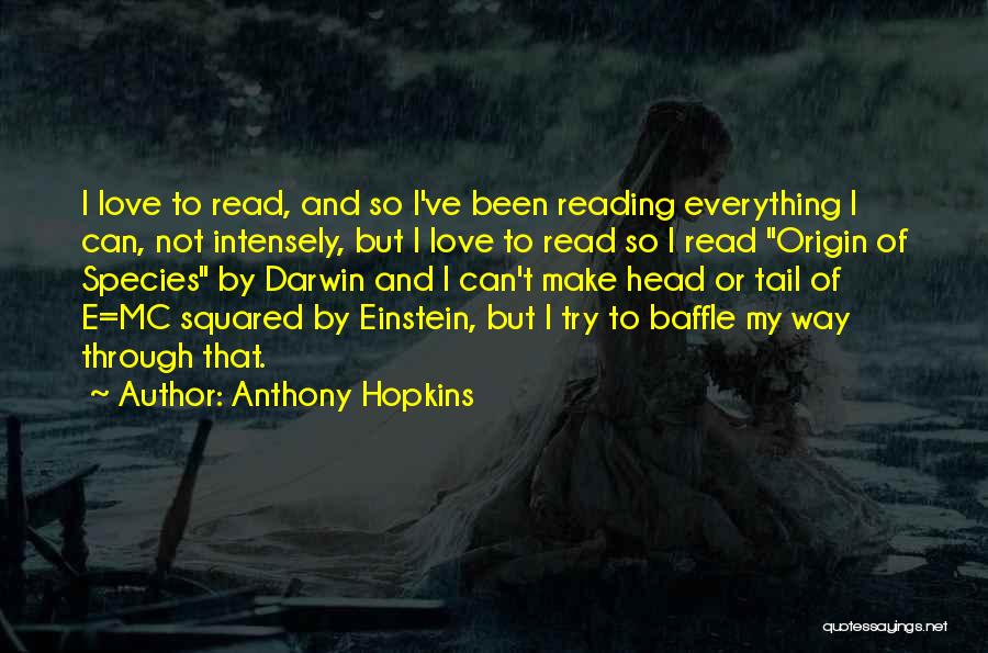 Hopkins Quotes By Anthony Hopkins