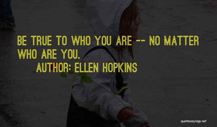 Hopkins Quotes By Ellen Hopkins