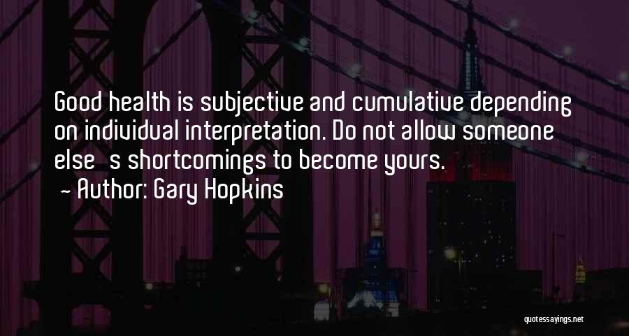 Hopkins Quotes By Gary Hopkins