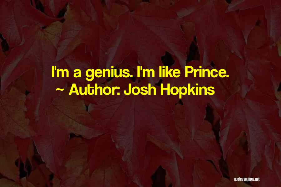 Hopkins Quotes By Josh Hopkins