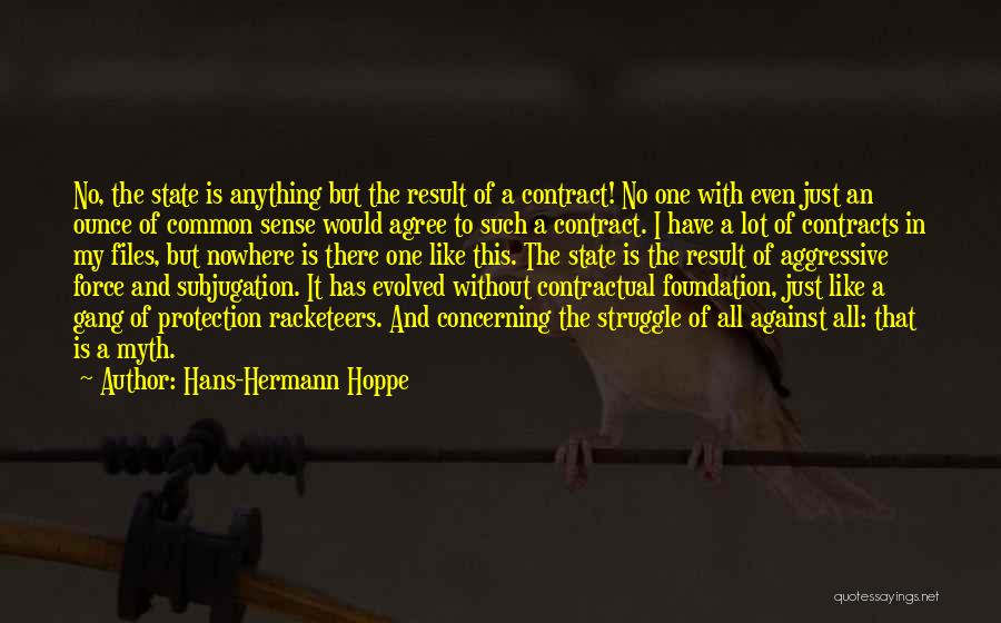 Hoppe Quotes By Hans-Hermann Hoppe