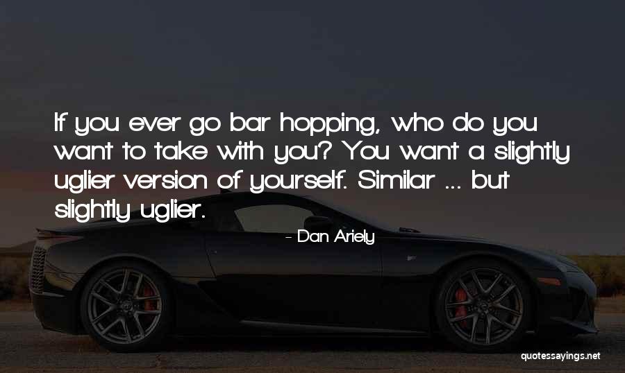 Hopping Quotes By Dan Ariely Hopping Quotes By Dan Ariely