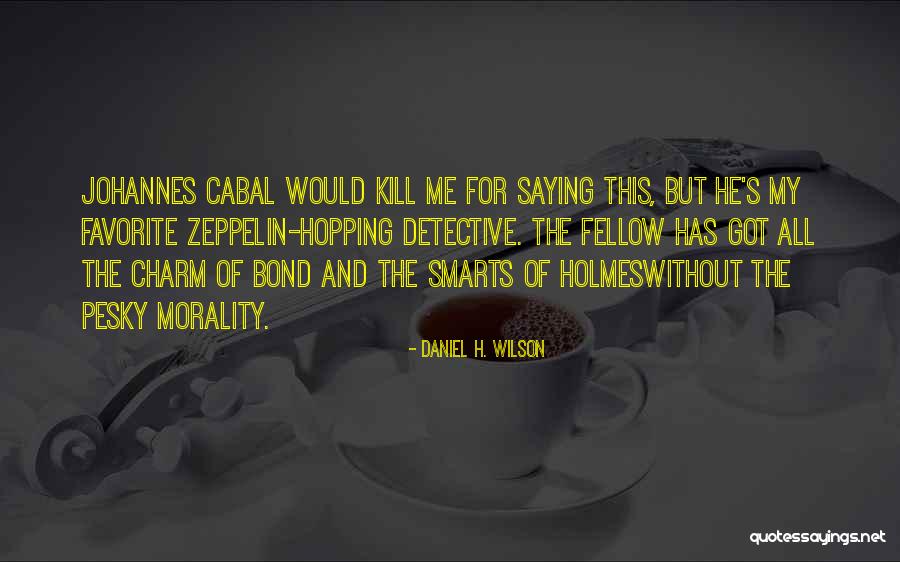 Hopping Quotes By Daniel H. Wilson Hopping Quotes By Daniel H. Wilson