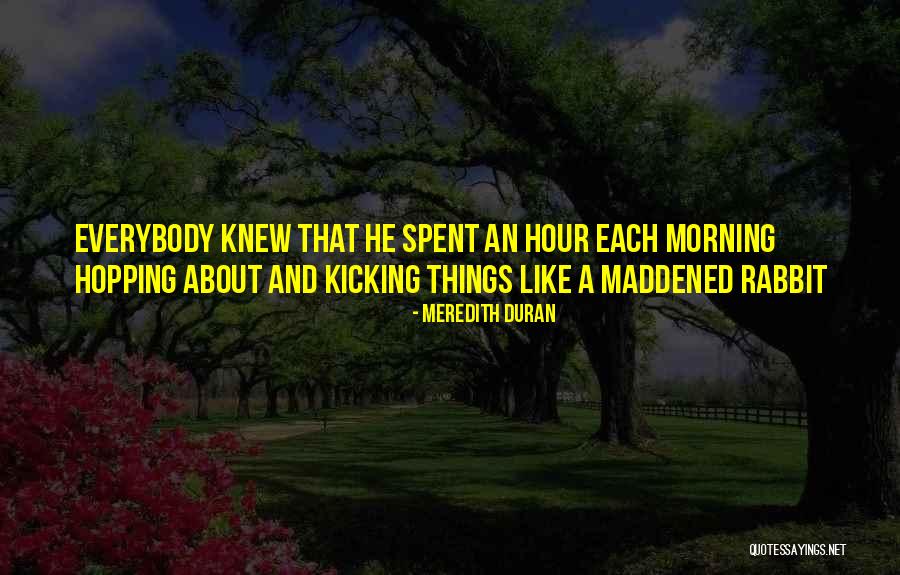 Hopping Rabbit Quotes By Meredith Duran Hopping Rabbit Quotes By Meredith Duran